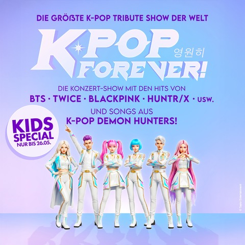 K-Pop Forever! - Die gr��te K-Pop Tribute-Show der Welt - M�NCHEN - 23.10.2026 19:00
