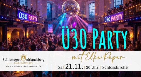 �30 Party - mit Elke Peper - Altlandsberg - 21.11.2026 20:00