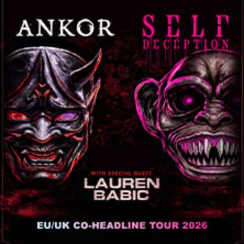 SELF DECEPTION & ANKOR - EU/UK CO-HEADLINE TOUR 2026 - M�NCHEN - 13.12.2026 19:00