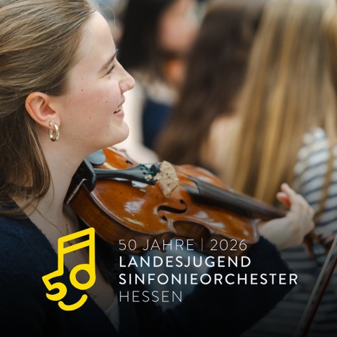 50 Jahre LJSO Hessen | Sinfoniekonzert - Frankfurt am Main - 09.08.2026 11:00