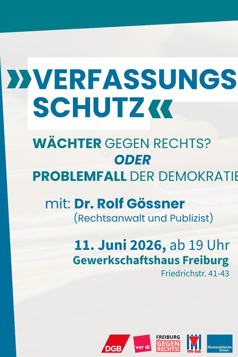 �Verfassungsschutz�: W�chter gegen Rechts oder Problemfall der Demokratie? Veranstaltung mit Dr. Rolf G�ssner - Freiburg - 11.06.2026 19:00