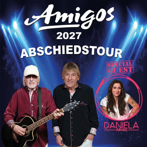 Die Amigos -Abschiedstour 2027 - Gaststar: Daniela Alfinito - Bamberg - 08.05.2027 18:00