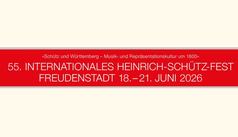 Er�ffnungskonzert Internationales Heinrich-Sch�tz-Fest 2026 - Psalmvertonungen von Sch�tz und seinen Zeitgenossen - Freudenstadt - 18.06.2026 19:30