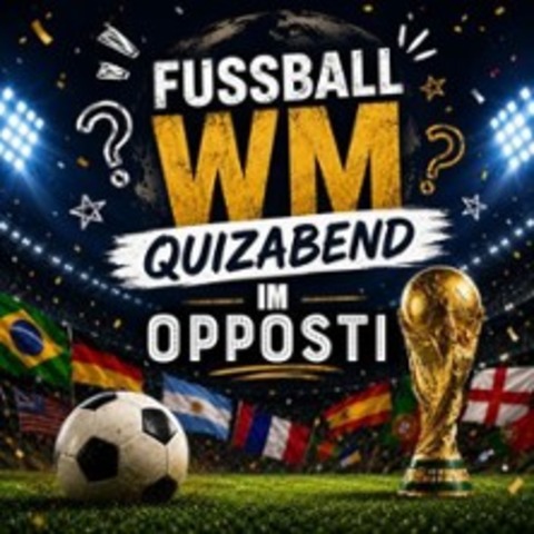 WM Quizabend im OPPOSTI Stade - STADE - 11.06.2026 19:00