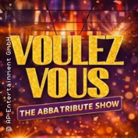 Voulez Vous - Die ABBA Tribute Show - LEUNA - 22.01.2027 19:30