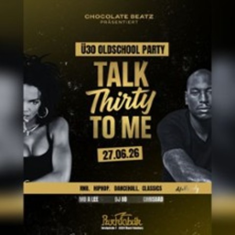 Chocolate Beatz // Talk thirty to me - �BACH-PALENBERG - 27.06.2026 22:00