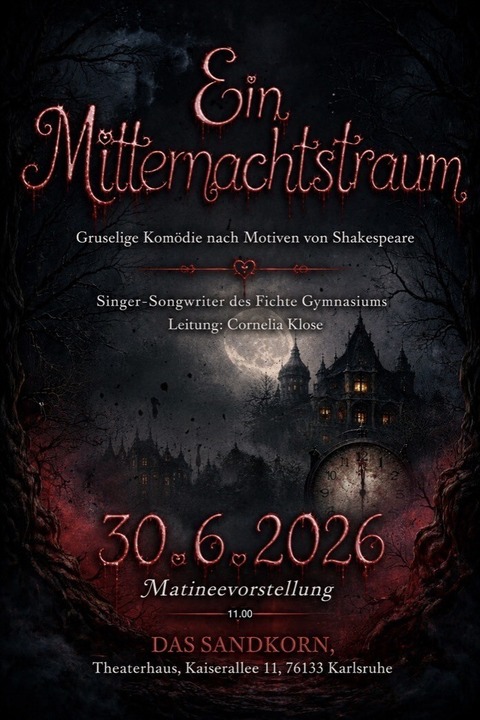 Das Fichte Gymnasium Karlsruhe pr�sentiert: Ein Mitternachtstraum - Karlsruhe - 30.06.2026 11:00