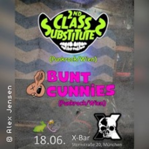 2nd CLASS SUBSTITUTES + BUNT CUNNIES - Leiwand: Punkrock aus Wien - M�NCHEN - 18.06.2026 21:00