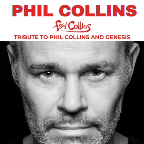 Phil Collins & Genesis Tribute Show - Feel Collins - Hanau - 19.02.2027 20:30