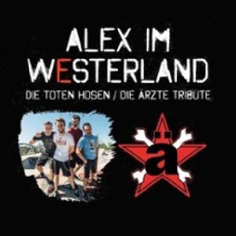 Alex im Westerland - Die �rzte und Die Toten Hosen Tribute - KASSEL - 20.02.2027 20:00