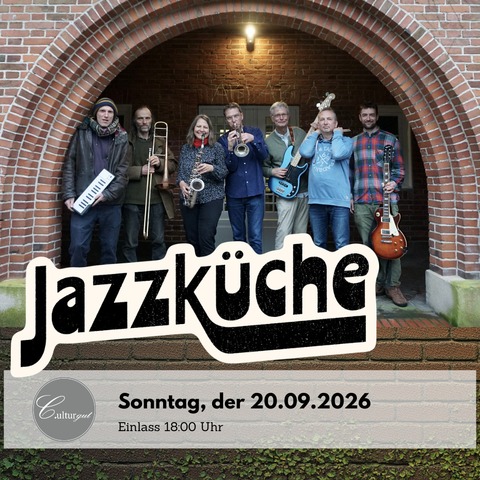 JAZZK�CHE - ist eine Kombination von Bl�sern und Rhythmus. - Flensburg - 20.09.2026 19:00