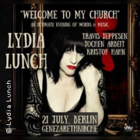 Lydia Lunch - Welcome To My Church - BERLIN - 21.07.2026 20:00