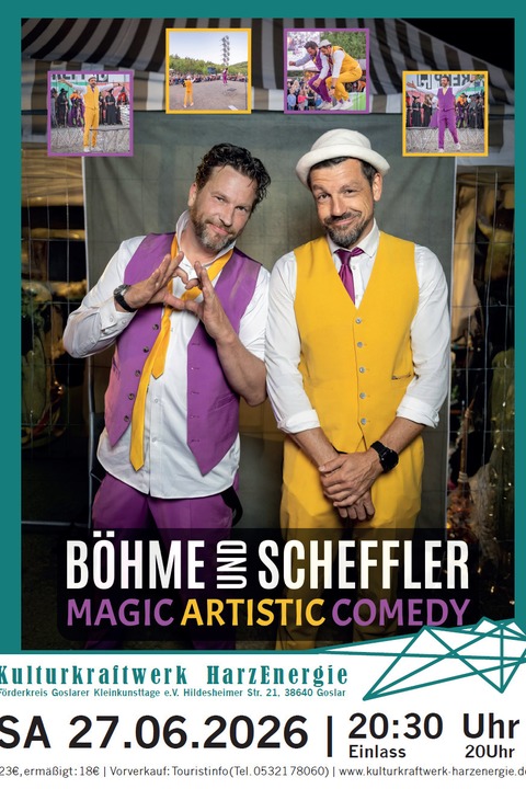 B�HME und SCHEFFLER - MAGIC ARTISTIK COMEDY - Goslar - 27.06.2026 20:30