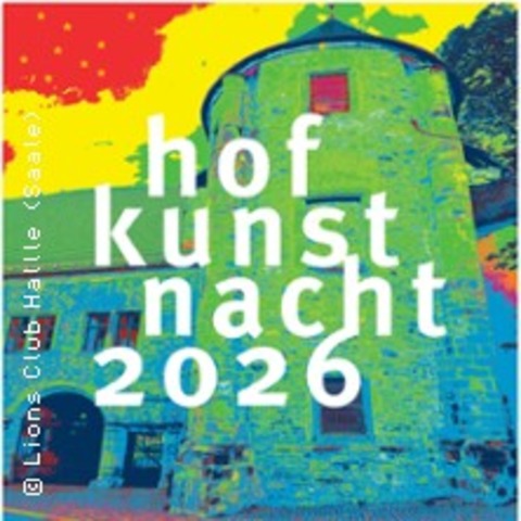 HofKunstNacht 2026 - Kunst. Genuss. Engagement - HALLE (SAALE) - 04.09.2026 19:00
