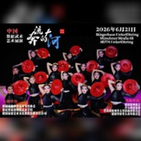 Chinesische Tanz und Kungfu Show - M�NCHEN - UNTERF�HRING - 21.06.2026 14:50
