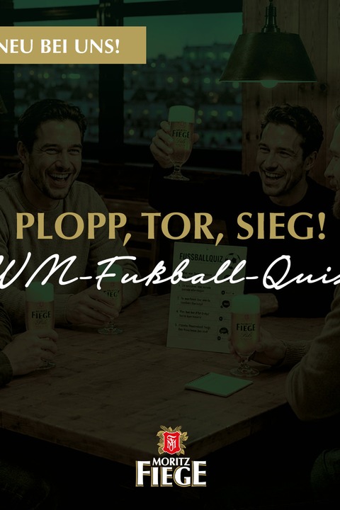 MORITZ FIEGE Spiele Abend _ immer wieder montags - Plopp, Tor, Sieg - Das gro�e MORITZ FIEGE WM-Spezial - Bochum - 20.07.2026 19:00