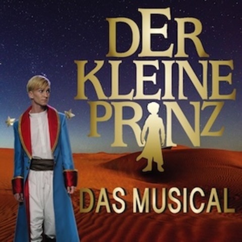 Der kleine Prinz - Das Musical - von Deborah Sasson und Jochen Sautter - Reutlingen - 30.12.2027 19:00