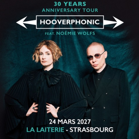 Hooverphonic „ 30 Years Anniversary Tour“ + Guest - Stra�burg - 24.03.2027 20:00