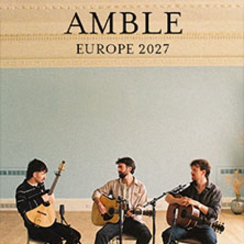 Amble - Europe 2027 - Berlin - 18.02.2027 20:00