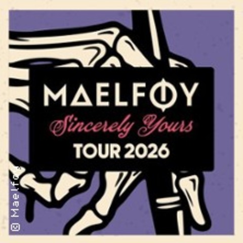 Maelf�y - Sincerely Yours Tour 2026 - BERLIN - 19.09.2026 19:00