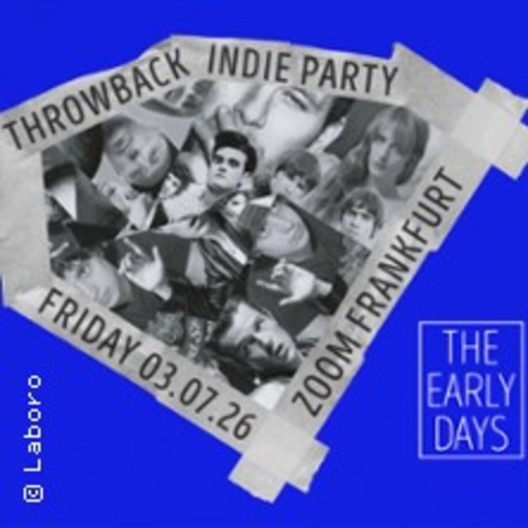 The Early Days - Throwback Indie Party - FRANKFURT AM MAIN - 17.07.2026 23:00