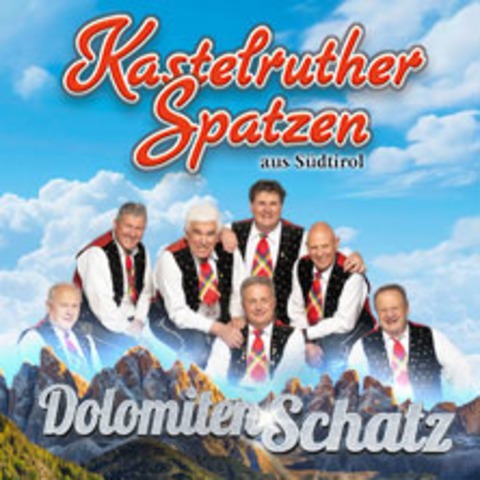 Kastelruther Spatzen – Dolomitenschatz - L�BAU - 06.11.2027 16:00