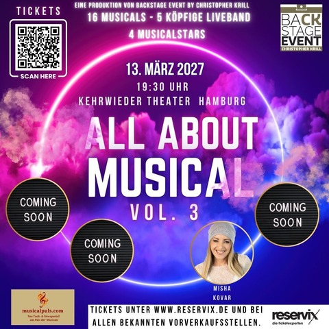 All About Musical VOL. 3 - mit Misha Kovar; weitere Darsteller werden w�chentlich bekannt gegeben! - HAMBURG - 13.03.2027 19:30