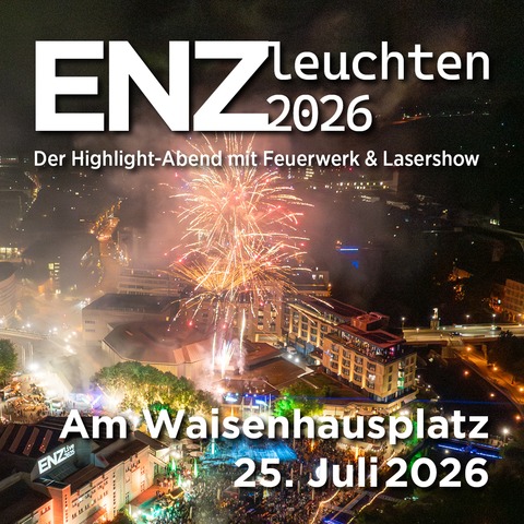 ENZleuchten - der Highlight-Abend bei ENZ live Pforzheim - Pforzheim - 25.07.2026 18:00