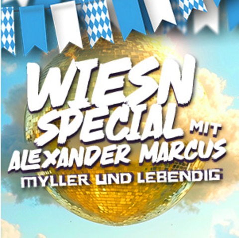 See Wiesn - Special Edition - Alexander Marcus, Myller und Lebendig - Wetzlar - 09.10.2026 19:00