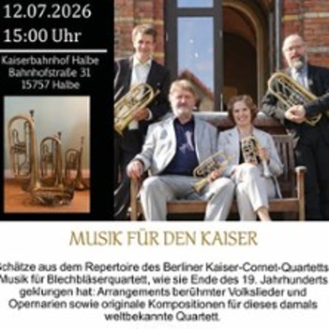 Musik f�r den Kaiser - Musik wie sie Ende des 19 Jhds erklungen hat - HALBE - 12.07.2026 15:00