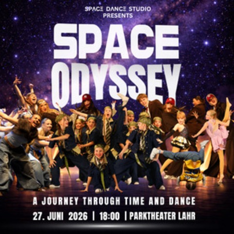 Tanzshow „SPACE ODYSSEY“ - A Journey Through Time and Dance - Lahr - 27.06.2026 18:00