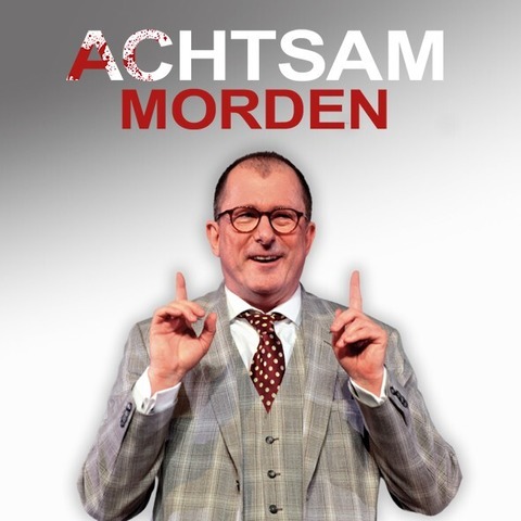 Achtsam Morden - Krimi-Achtsamkeits-Kom�die - R�dermark - 14.02.2027 19:00