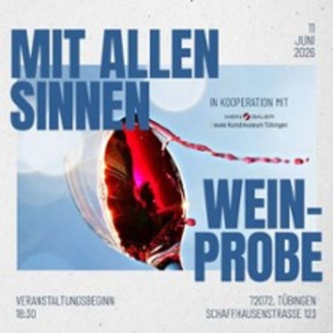 Mit allen Sinnen - Kunst & Geschmack - T�bingen - 11.06.2026 18:30