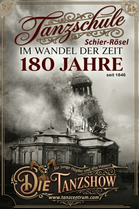 Tanzschule Schier-R�sel - Im Wandel der Zeit - 180 Jahre (seit 1846) - Die Tanzshow - Wittenberge - 28.11.2026 19:00