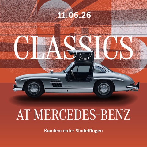 Classics at Mercedes-Benz - Markenoffenes Treffen automobiler Klassiker - Stellplatz-Ticket - - Sindelfingen - 11.06.2026 17:00