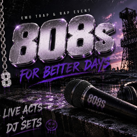 808s for Better Days - Duisburg - 08.08.2026 19:30