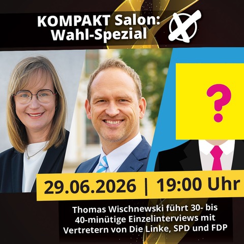 KOMPAKT Salon: Wahl-Spezial mit Vertretern von Die Linke, SPD und FDP | Magdeburg | machwerk - Magdeburg - 29.06.2026 19:00
