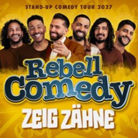 RebellComedy - ZEIG Z�HNE - K�LN - 10.04.2027 18:00