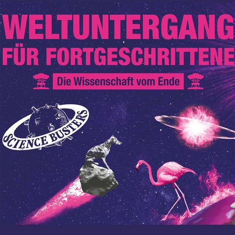 Science Busters - Weltuntergang f�r Fortgeschrittene - Puchheim - 23.09.2026 20:00