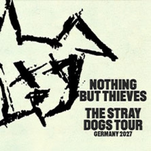 Nothing But Thieves - The Stray Dogs World Tour - M�nchen - 20.01.2027 20:00