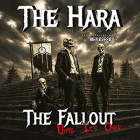 THE HARA - The Fallout - Until it's over - K�LN - 26.11.2026 20:00