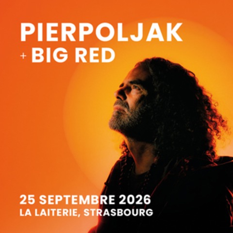 Pierpoljak + Big Red - Stra�burg - 25.09.2026 20:00