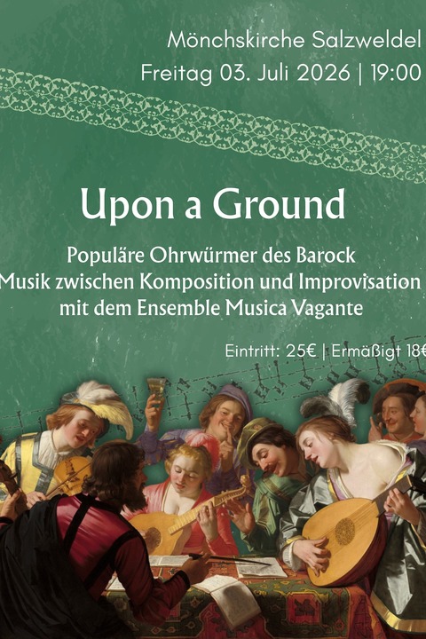 Upon a Ground - Ohrw�rmer des Fr�hbarock - Salzwedel - 03.07.2026 19:00