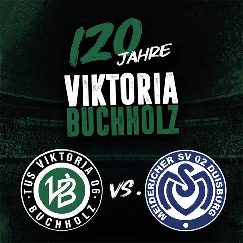 Viktoria Buchholz vs. MSV Duisburg - 120 Jahre Viktoria Buchholz - Duisburg - 02.07.2026 18:30