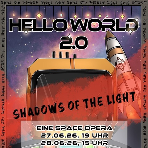 Hello World 2.0 - Shadows of the Light - Oldenburg (Oldenburg) - 28.06.2026 15:00
