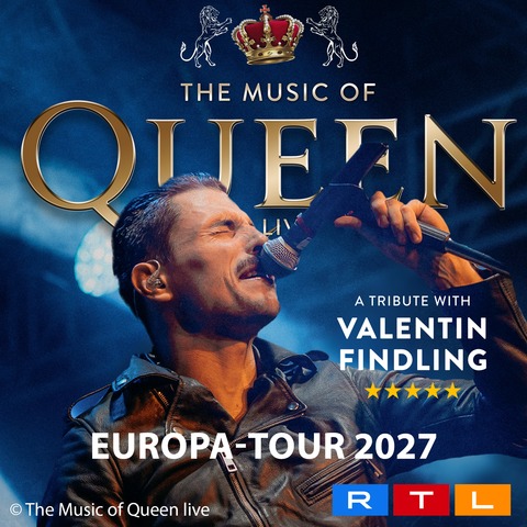 THE MUSIC OF QUEEN LIVE - Europa-Tour 2027 - Freiburg - 25.04.2027 20:00