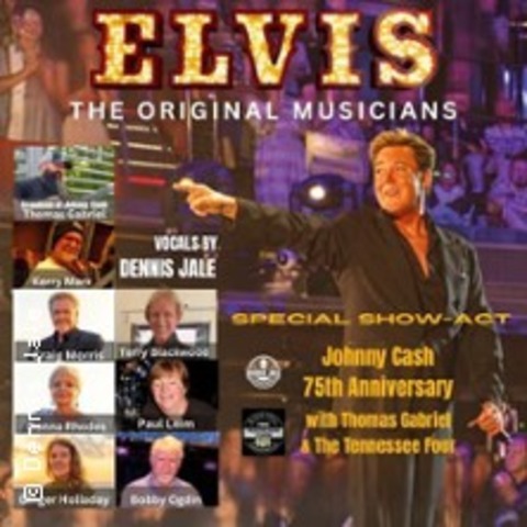 Elvis The Original Musicians - Dennis Jale - Elvis & Cash Legends Live - Schwabach - 21.01.2027 20:00