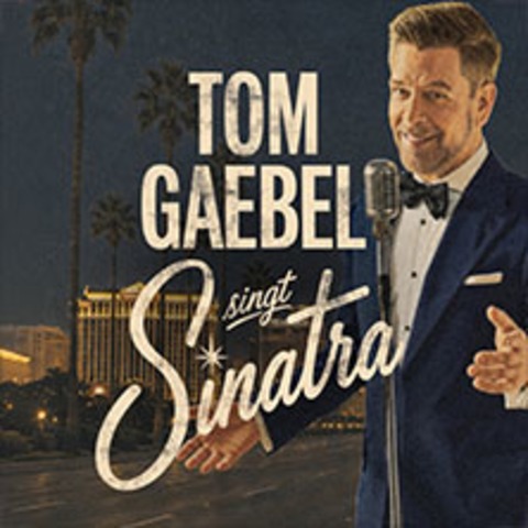 Tom Gaebel singt Sinatra Tour 2027 - Villingen-Schwenningen - 25.04.2027 19:00