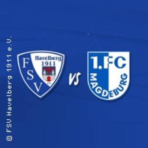 FSV Havelberg 1911 e.V. - 1.FC Magdeburg - HAVELBERG - 04.07.2026 14:00