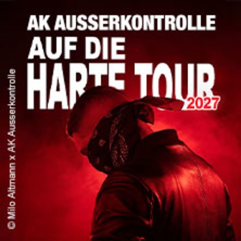 AK Ausserkontrolle - Auf die harte Tour - BERLIN - 03.04.2027 20:00